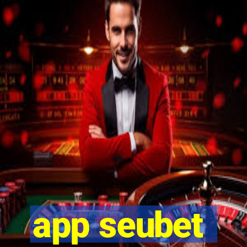 app seubet